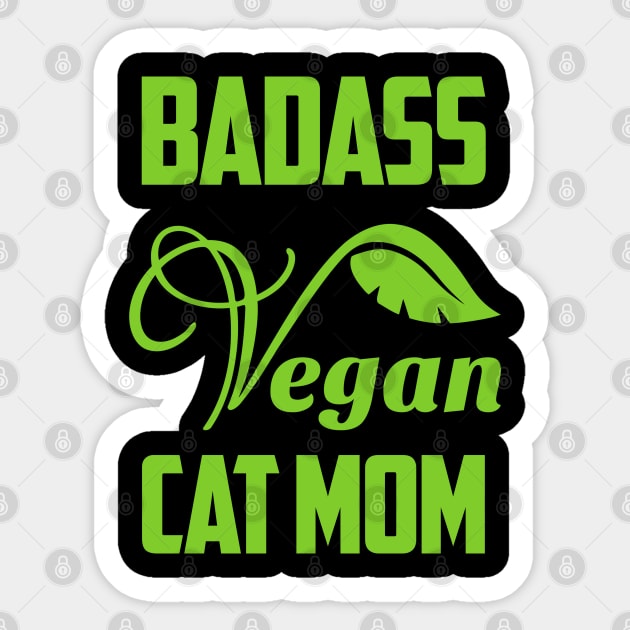 Badass Vegan Cat Mom Sticker by Wesley Mcanderson Jones